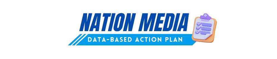 Nation Media Data-Based Action Plan